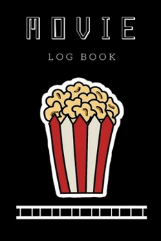 Movie Log Book : Stylish Journal Cover with 100 Pages to Review Movies - a Perfect Gift Book for Movie Lovers : Eat Sleep Watch Movie Repeat: Movie Notebook -