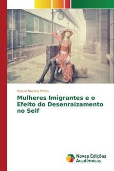 Paperback Mulheres Imigrantes e o Efeito do Desenraizamento no Self [Portuguese] Book