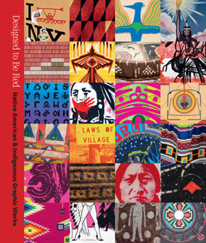 Hardcover Designed to Be Red: Native American & Indigenous Graphic Works Book