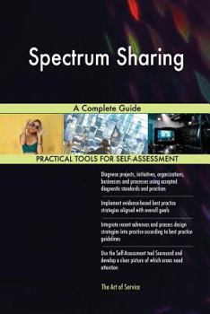 Paperback Spectrum Sharing A Complete Guide Book
