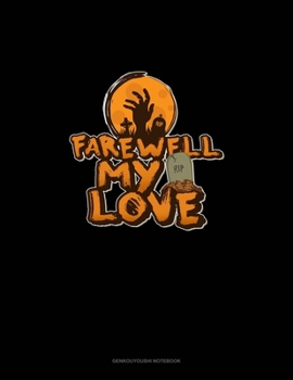 Farewell My Love: Genkouyoushi Notebook