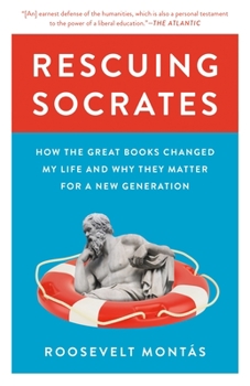 Cover for "Rescuing Socrates: How the Great Books Changed My Life and Why They Matter for a New Generation"