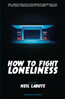Paperback How to Fight Loneliness: A Play Book