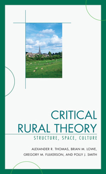 Paperback Critical Rural Theory: Structure, Space, Culture Book
