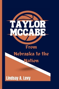 TAYLOR McCABE: From Nebraska to the Nation