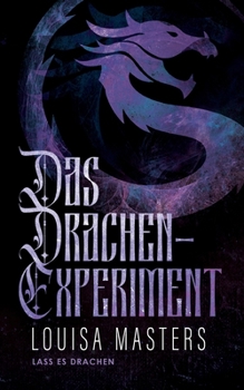 Das Drachen-Experiment (Lass Es Drachen) (German Edition)