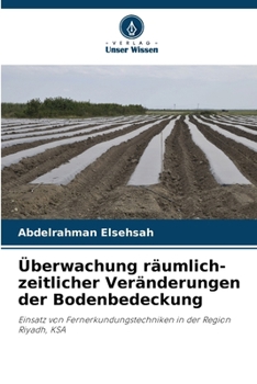 Paperback Überwachung räumlich-zeitlicher Veränderungen der Bodenbedeckung [German] Book
