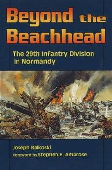 Paperback Beyond the Beachhead: The 29th Infantry Division in Normandy Book