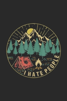 i hate people: I love Camping i hate people outdoors funny Vintage Journal/Notebook Blank Lined Ruled 6x9 100 Pages