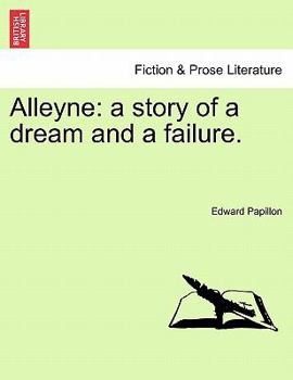 Paperback Alleyne: A Story of a Dream and a Failure. Book