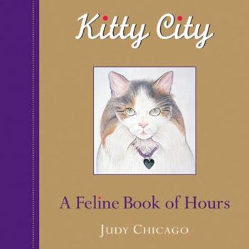 Hardcover Kitty City: A Feline Book of Hours Book