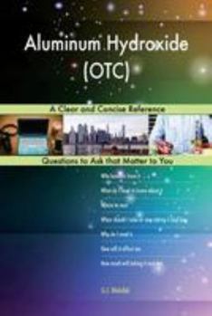 Paperback Aluminum Hydroxide (OTC); A Clear and Concise Reference Book