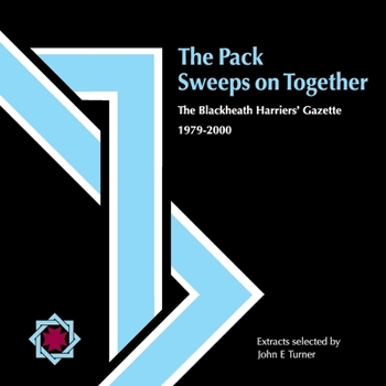 Paperback The Pack Sweeps on Together: The Blackheath Harriers' Gazette Book