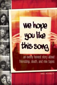 Paperback We Hope You Like This Song: An Overly Honest Story about Friendship, Death, and Mix Tapes Book