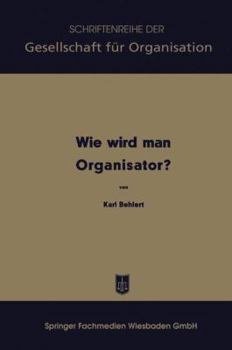 Paperback Wie Wird Man Organisator? [German] Book
