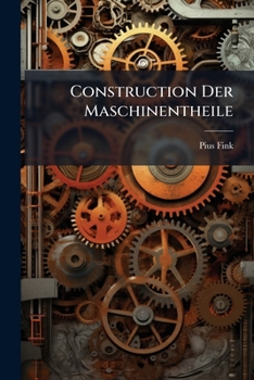 Paperback Construction Der Maschinentheile [German] Book