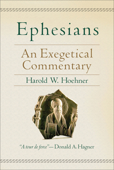 Hardcover Ephesians: An Exegetical Commentary Book