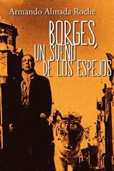 Paperback Borges: Un Sueno de los Espejos [Spanish] Book