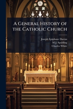 Paperback A General History of the Catholic Church Book