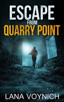 Paperback Escape from Quarry Point: A Psychological Thriller Set in a Haunted Asylum Book