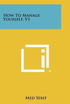 Paperback How To Manage Yourself, V1 Book