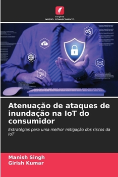 Paperback Atenuação de ataques de inundação na IoT do consumidor [Portuguese] Book