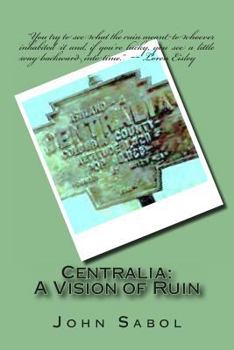 Paperback Centralia: : A Vision of Ruin Book