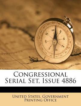 Paperback Congressional Serial Set, Issue 4886 Book