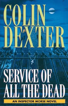 Service of All the Dead - Book #4 of the Inspector Morse