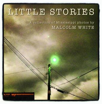 Hardcover Little Stories: A Collection of Mississippi Photos Book