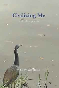 Paperback Civilizing Me: and other poems Book