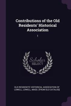 Paperback Contributions of the Old Residents' Historical Association: 1 Book