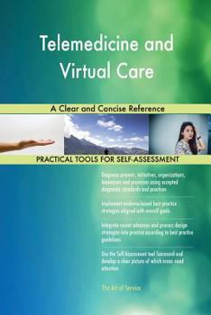 Paperback Telemedicine and Virtual Care A Clear and Concise Reference Book
