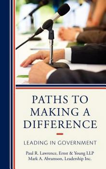 Hardcover Paths to Making a Difference: Leading in Government Book