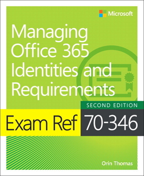 Paperback Exam Ref 70-346 Managing Office 365 Identities and Requirements Book