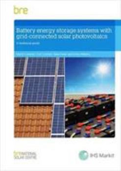 Paperback Battery Energy Storage Systems with Grid-Connected Solar Photovoltaics: A Technical Guide (Br 514) Book