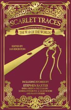 Hardcover Scarlet Traces: An Anthology Based on the War of the Worlds Book
