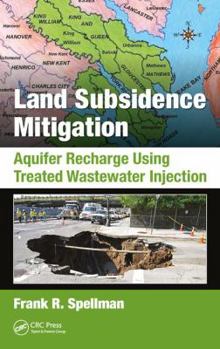Hardcover Land Subsidence Mitigation: Aquifer Recharge Using Treated Wastewater Injection Book