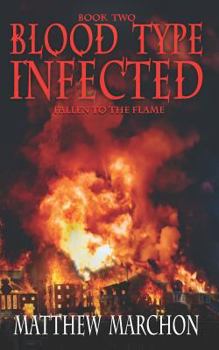 Paperback Blood Type: Infected: Fallen to the Flame Book