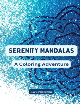 Paperback Serenity Mandalas: A Coloring Adventure Book