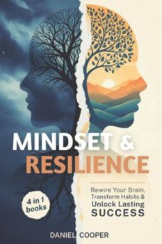 Paperback Mindset & Resilience: 4 BOOKS IN 1 The Scientific Method to Rewire Your Brain, Transform Habits and Unlock Lasting Success + eBook PDF Book