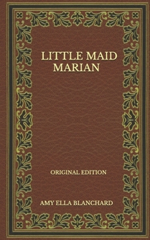 Paperback Little Maid Marian - Original Edition Book