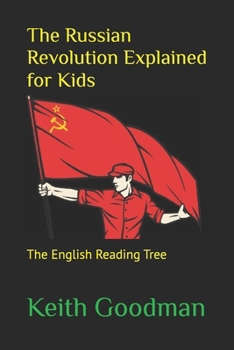 Paperback The Russian Revolution Explained for Kids: The English Reading Tree [Large Print] Book