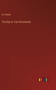 Hardcover The Key to True Christianity Book