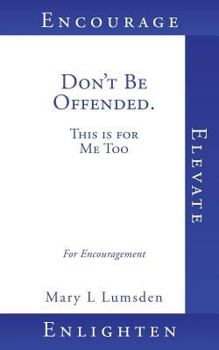 Paperback Don't Be Offended. This is for Me Too Book