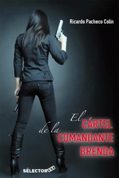Paperback Cartel de la comandante Brenda, El / Commander Brenda's Cartel (Spanish Edition) [Spanish] Book