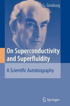 Paperback On Superconductivity and Superfluidity: A Scientific Autobiography Book