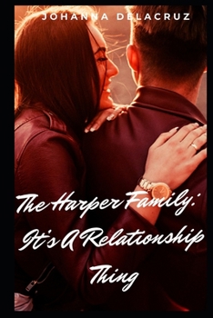 Paperback The Harper Family: It's a Relationship Thing Book