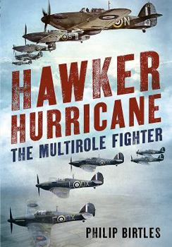 Hardcover Hawker Hurricane: The Multirole Fighter Book