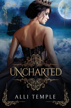 Uncharted - Book #1 of the Pirate & Her Princess